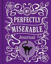 My Perfectly Miserable Journal by Scholastic Hardcover Book