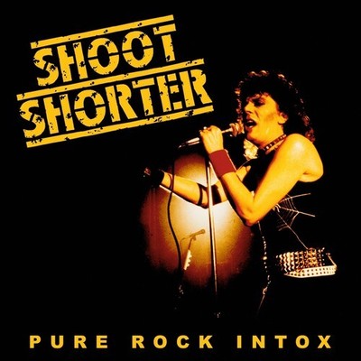 Shoot Shorter - (PRESALE 6/26/26) Pure Rock Intox (CD) - METAL *NEW*