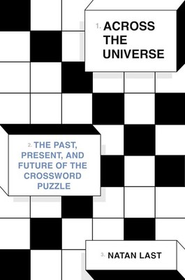 Across the Universe: The Past, Present and Future of the Crossword Puzzle Latan