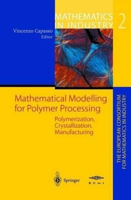 Mathematical Modelling for Polymer Processing: Polymerization, Crystallization, 