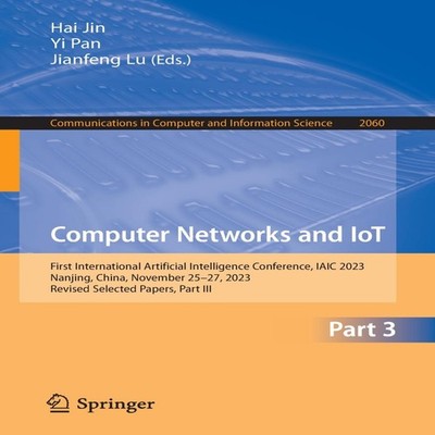 Computer Networks and IoT First International Artificial Intellig
