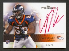 VON MILLER 2011 TOPPS PRECISION BRONCOS RED INK AUTO AUTOGRAPH ROOKIE RC /75