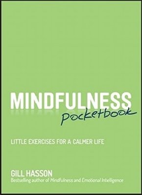 Mindfulness Pocketbook Little Exercises for a Calmer Life,Hasson