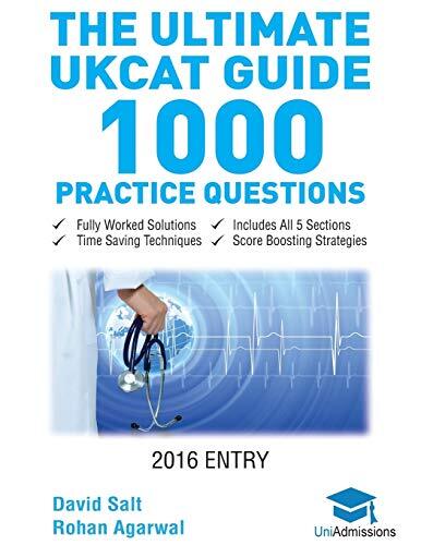 The Ultimate UKCAT Guide: 1000 Practice Questions: Fully Worked Solutions, Time