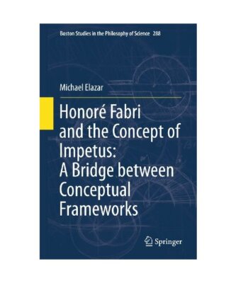 Honoré Fabri and the Concept of Impetus: A Bridge between Conceptual Frameworks