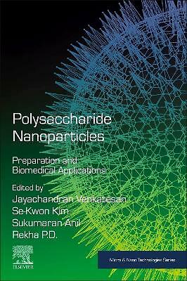 Polysaccharide Nanoparticles Preparation and Biomedical Applications Venkatesan