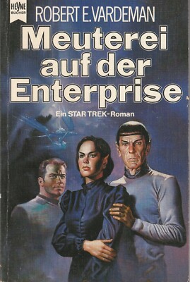Robert E. Vardeman: Meuterei auf der Enterprise. Star Trek