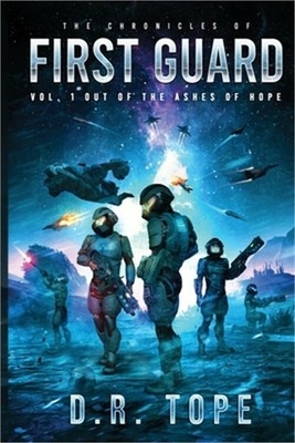 The Chronicles of First Guard Vol. 1 Out of the Ashes of Hope (Paperback or Soft