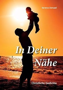 In deiner Nähe: Christliche Gedichte von Zempel, Se... | Buch | Zustand sehr gut