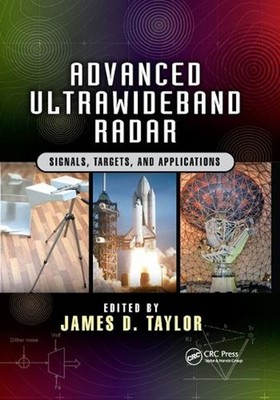 Advanced Ultrawideband Radar: Signals, Targets, and Applications by James D. Tay