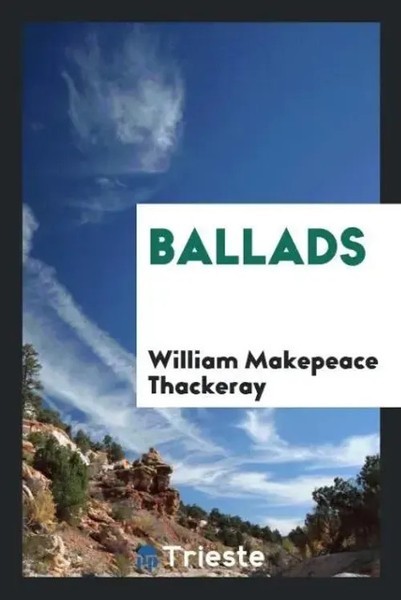 William Makepeace Thackeray | Ballads | Taschenbuch | Englisch (2017)-image