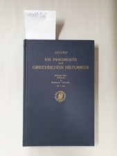 Die Fragmente Der Griechischen Historiker . Erster Teil. Genealogie Und Mythogra