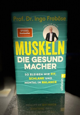 MUSKELN - DIE GESUNDMACHER | INGO FROBÖSE | fit, schlank und mental in Balance