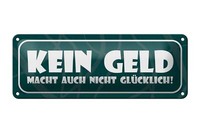 Blechschild Spruch 27X10 Cm Kein Geld Macht Nicht GlüCklich Deko Schild Tin Sign