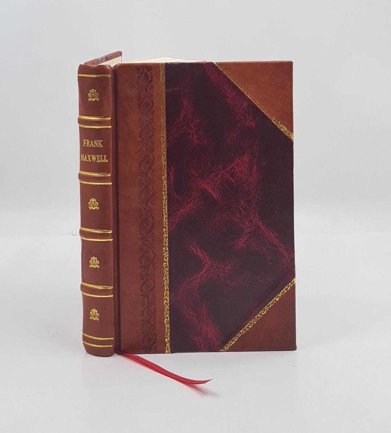 Frank Maxwell Memoir and Letters Leather Bound Edition Edited by His Wife