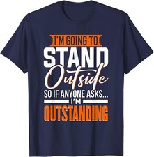 Funny Sarcastic Saying I'm Outstanding Sarcasm Unisex T-Shirt