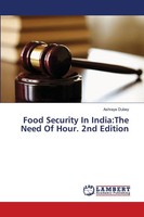 Ashraya Dubey | Food Security In India:The Need Of Hour. 2Nd Edition | Buch