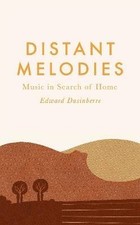 Distant Melodies, Edward Dusinberre,  Hardback