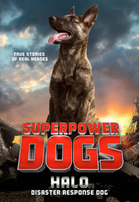 Superpower Dogs: Halo: Disaster Response Dog - Paperback By Cosmic - VERY GOOD
