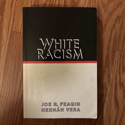 Feagin, Joe R. Vera, Hernan (1937-) Razzismo Bianco: Le Basi / Joe R. Feagin, H