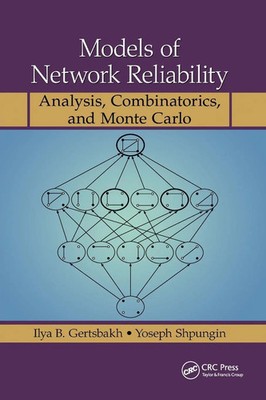 Models of Network Reliability Analysis, Combinatorics, and Monte Carlo Buch 2019