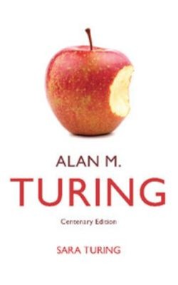 Alan M.Turing: Centenary Edition Taschenbuch Sara