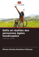 DéFis Et RéAlitéS Des Personnes âGéEs HandicapéEs à CharañA - Bolivie Callisaya