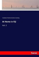 At Home In Fiji Vol. 2 Constance Frederica Gordon Cumming Taschenbuch 400 S.