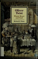Oliver Twist : Whole Heart and Soul Hardcover Richard Dunn