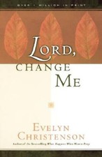 Lord, Change Me - Paperback By Christenson, E...