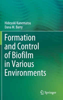 Kanematsu - Formation and Control of Biofilm in Various Environments - - X555z