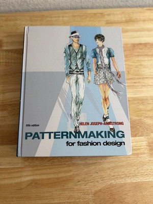Patternmaking for Fashion Design Fifth Edition by Helen Joseph-Armstrong