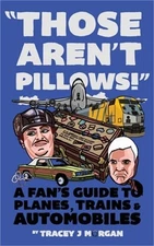 Those Aren't Pillows!: A fan's guide to Planes, Trains and Automobiles (Paperbac