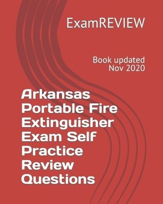 Arkansas Portable Fire Extinguisher Exam Self Practice Review Questions by Examr