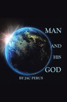 Jac Perus | Man And His God | Taschenbuch | Englisch (2013) | AuthorHouse