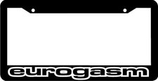 Eurogasm Jdm European Funny License Plate Frame