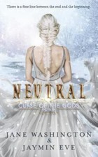 Neutral (Curse of the Gods) 9781729651537 by Washington, Jane, Eve, Jaymin