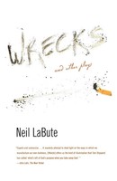 Wrecks And Other Plays Neil Labute Taschenbuch Kartoniert / Broschiert Englisch