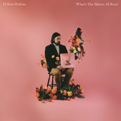 M Ross Perkins What's The Matter, M Ross? 1LP Vinyl 2025 Karma Chief Records