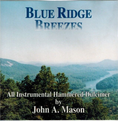 JOHN A. MASON - Blue Ridge Breezes (CD 2004)