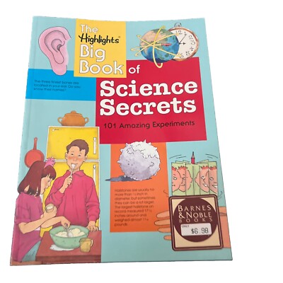 The Highlights Big Book of Science Secrets, 101 Amazing Experiments, 1997, FE