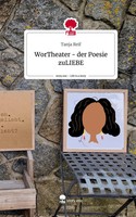 Tanja Reif | Wortheater - Der Poesie Zuliebe. Life Is A Story - Story.One | Buch