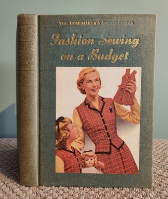 The Homemaker's Encyclopedia: Fashion Sewing on a Budget