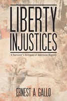 Ernest A. Gallo | Liberty Injustices | Taschenbuch | Englisch (2013)