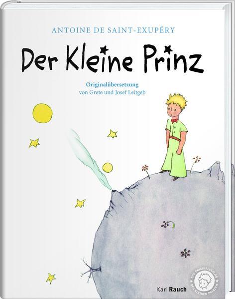 Der Kleine Prinz. Die Originalausgabe | Antoine De Saint-exupèry |