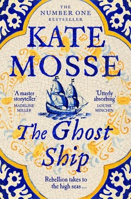 The Ghost Ship: An Epic Historical Nove..., Mosse, Kate