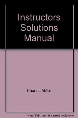 INSTRUCTORS SOLUTIONS MANUAL By Charles Miller