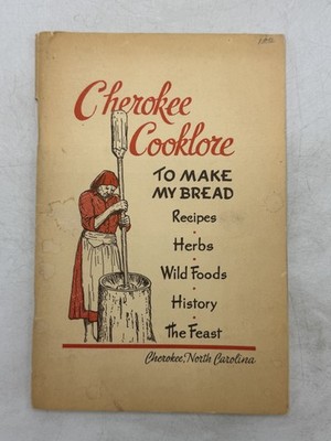 Vintage 1951 Cherokee Cooklore To Make My Bread Recipes Native American History
