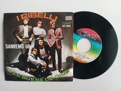 A EX/VG+ I RIBELLI  SANREMO  66.   A LA BUENA DE DIOS    ITALY'66 CLAN