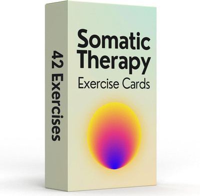 Somatic Therapy Exercise Cards: 42 Simple Practices to Reduce Stress, Release Te